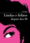 Lindas E Felizes Depois Dos 30 (eBook, ePUB)