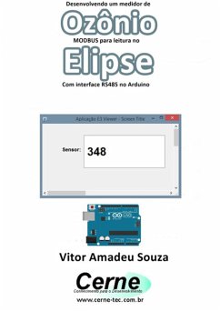 Desenvolvendo Um Medidor De Ozônio Modbus Para Leitura No Elipse Com Interface Rs485 No Arduino (eBook, PDF) - Souza, Vitor Amadeu