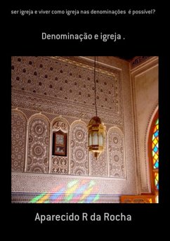 Cover Ser Igreja E Viver Como Igreja Nas Denominações É Possível? (eBook, PDF)