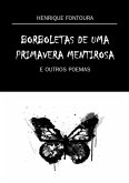 Borboletas De Uma Primavera Mentirosa (eBook, ePUB)