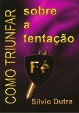 Como Triunfar Sobre A Tentação (eBook, ePUB)