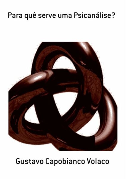 Para Quê Serve Uma Psicanálise? (eBook, PDF)