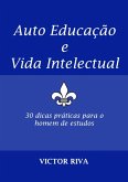 Auto Educação E Vida Intelectual (eBook, ePUB)