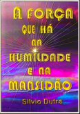 A Força Que Há Na Humildade E Na Mansidão (eBook, ePUB)