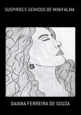 Suspiros E Gemidos De Minh'alma (eBook, ePUB)