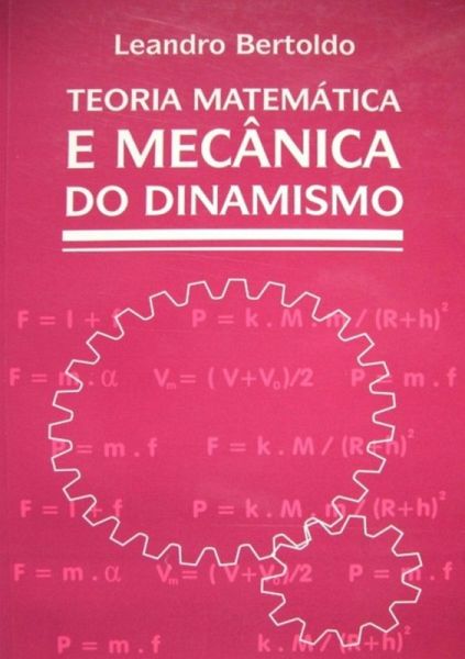 Teoria Matemática E Mecânica Do Dinamismo (eBook, ePUB) Teoria Matemática E Mecânica Do Dinamismo (eBook, ePUB)