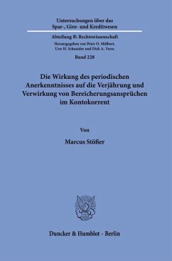 Cover Die Wirkung des periodischen Anerkenntnisses auf die Verjährung und Verwirkung von Bereicherungsansprüchen im Kontokorrent
