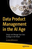 Data Product Management in the AI Age Data Product Management in the AI Age