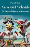 Kelly und Schnelly