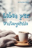 Leben pur - Wintergefühle