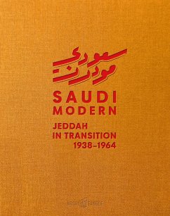 Saudi Modern - Badawi, Asaad; Gazzaz, Abdulrahman; Gazzaz, Turki; Reisz, Todd