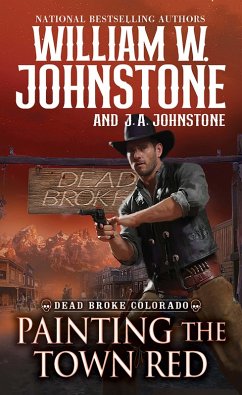 Painting the Town Red (eBook, ePUB) - Johnstone, William W.; Johnstone, J. A.