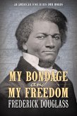 My Bondage and My Freedom (eBook, ePUB) My Bondage and My Freedom (eBook, ePUB)