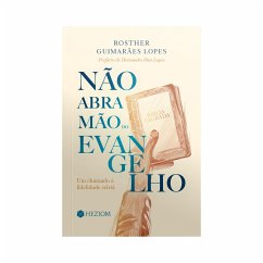 Cover Não Abra Mão do Evangelho (eBook, ePUB)