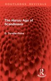 The Heroic Age of Scandinavia (eBook, PDF) The Heroic Age of Scandinavia (eBook, PDF)