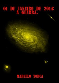 01 De Janeiro De 2014: A Guerra (eBook, ePUB) - Torca, Marcelo