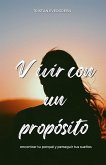Vivir con un propósito Vivir con un propósito