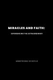 Miracles and Faith Miracles and Faith