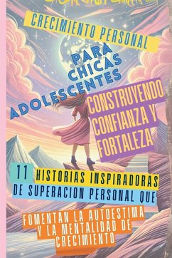 Crecimiento Personal para Chicas Adolescentes Construyendo Confianza y Fortaleza - Abbruzzese; Vasquez; Publishing, Aria Capri