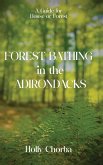 FOREST BATHING in the ADIRONDACKS FOREST BATHING in the ADIRONDACKS