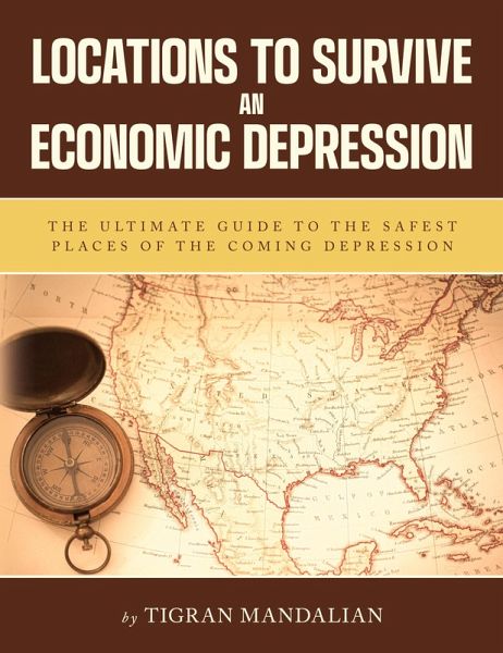 Locations to Survive an Economic Depression Locations to Survive an Economic Depression