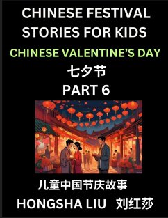 Cover Chinese Festival Stories for Kids (Part 6) - Qixi Festival, Learn Mandarin Chinese Language, Culture, History with Folk Tales Based on China's Traditional Festivals, Easy Lessons for Beginners, Children, Teen, Young and Adults, HSK All Levels, Simplified