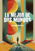 Lo mejor de dos mundos Lo mejor de dos mundos