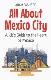 All About Mexico City All About Mexico City