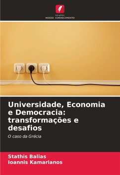 Universidade, Economia e Democracia: transformações e desafios - Balias, Stathis;Kamarianos, Ioannis