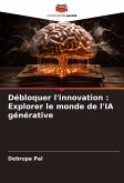 Débloquer l'innovation : Explorer le monde de l'IA générative