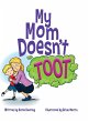 My Mom Doesn't Toot - Bild 1