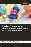 Study: Frequency of simultaneous application of CYP3A inhibitors Study: Frequency of simultaneous application of CYP3A inhibitors