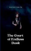 The Court of Endless Dusk The Court of Endless Dusk