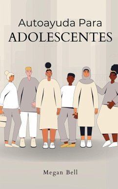 Autoayuda Para Adolescentes - Bell, Megan