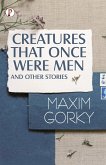 CREATURES THAT ONCE WERE MEN, AND OTHER STORIES