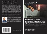 Efectos de diversos elementos presentes en el agua para la construcción Efectos de diversos elementos presentes en el agua para la construcción