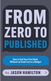 From Zero to Published From Zero to Published