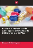 Estudo: Frequência da aplicação simultânea de inibidores da CYP3A Estudo: Frequência da aplicação simultânea de inibidores da CYP3A