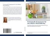 Professionelle Kompetenzen für eine effektive Klassenführung Professionelle Kompetenzen für eine effektive Klassenführung