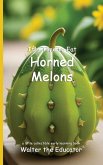It's Time to Eat Horned Melons It's Time to Eat Horned Melons