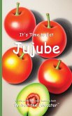 It's Time to Eat Jujube It's Time to Eat Jujube