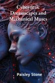 Cybernetic Dreamscapes and Mechanical Muses