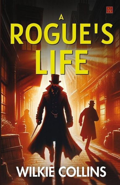 A ROGUE'S LIFE