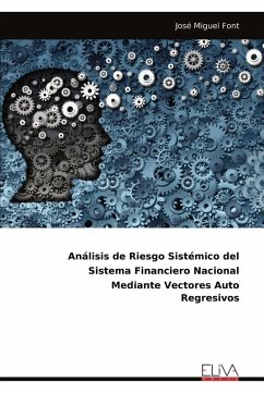 Análisis de Riesgo Sistémico del Sistema Financiero Nacional Mediante Vectores Auto Regresivos - Miguel Font, José