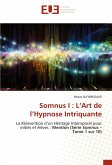Somnus I : L'Art de l'Hypnose Intriquante