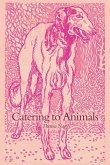 Catering to Animals Catering to Animals