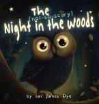 The (not-so-scary) Night in the Woods The (not-so-scary) Night in the Woods