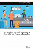 A Journalistic Approach to Sustainable Hospitality and Tourism in Bangladesh A Journalistic Approach to Sustainable Hospitality and Tourism in Bangladesh