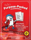 Pete's Purpose-Packed Proclamations Pete's Purpose-Packed Proclamations