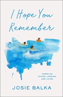 I Hope You Remember (eBook, ePUB) - Balka, Josie I Hope You Remember (eBook, ePUB) - Balka, Josie